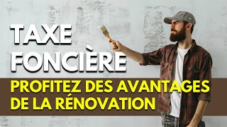 Taxe Foncière  Profitez des Avantages de la Rénovation [upl. by Ahseinod394]