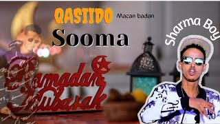 Sharma Boy  Qasiido Ramadan Kareem  Sooma Official Video [upl. by Jeremie]