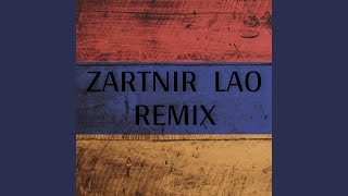 Zartnir Lao Remix [upl. by Einama]