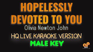 HOPELESSLY DEVOTED TO YOU  Olivia Newton John MALE KEY HQ KARAOKE VERSION [upl. by Orianna583]