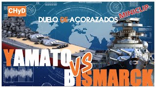 YAMATO Vs BISMARCK DUELO DE ACORAZADOS [upl. by Ornstead]