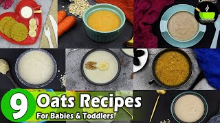 9 Oats Recipes For Babies amp Toddlers  Oats Baby Food Recipe  Baby Food Recipes Indian [upl. by Ykceb282]