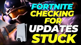 Fortnite Checking for Updates Stuck UPDATED [upl. by Ahtelra785]