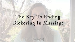 The Key To Ending Bickering In Marriage [upl. by Enttirb]