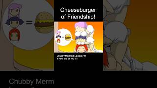 Cheeseburger of Friendship [upl. by Christi730]