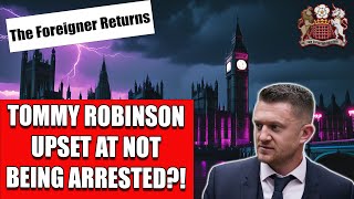 Why Is Tommy Robinson Upset At Not Being Arrested [upl. by Cimah]