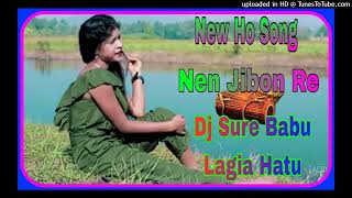 New Ho SongNen jibon Re Dj Sure Babu Lagia HatuNew Ho Munda Dj Song 2024 [upl. by Eilhsa]