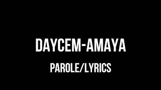 Daycem  Amaya paroleLyrics [upl. by Grayson]