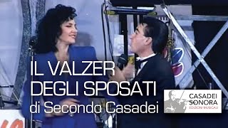 IL VALZER DEGLI SPOSATI Secondo Casadei e Raoul Casadei Orchestra Raoul Casadei 1991 [upl. by Colette111]