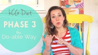 Phase 3 on the hCG Diet  The DoAble Way [upl. by Bach]