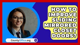 How To Improve Sliding Mirrored Closet Doors  CountyOfficeorg [upl. by Onimixam]