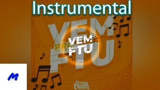 🇨🇮Vem Pro FTU Instrumental PlaybackKaraokê  Força Teen Universal🇨🇮 [upl. by Kali25]