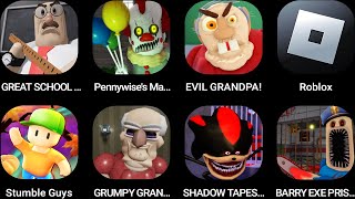 GREAT SCHOOLPennywises MansionEVIL GRANDPARobloxStumble GuysGRUMPY GRANDPA🔪SHADOW TAPES [upl. by Blodget907]