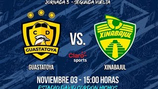 Guastatoya vs Xinabajul Jornada 3 Inter Grupos EN VIVO LIGA NACIONAL GUATEBANRURAL [upl. by Aicilaana]