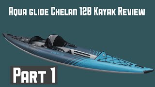 Kayak Review Aquaglide Chelan120 Part1 [upl. by Henrie]