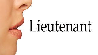 How To Pronounce Lieutenant [upl. by Jaquelin249]