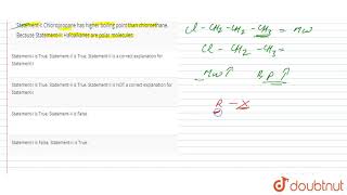 StatementI Chloropropane has higher boiling point than chloroethane Because StatementI [upl. by Silohcin]