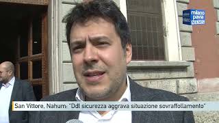 Carcere San Vittore Nahum “Ddl sicurezza aggrava situazione sovraffollamento“ [upl. by Loredo]