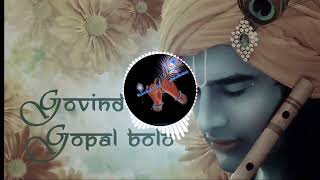 Govind Bolo Hari Gopal Bolo  Remix  Dj Hi Volume Bhagalpur [upl. by Renelle]