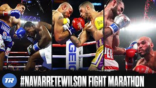 Navarrete vs Wilson Fight Marathon [upl. by Guimar806]