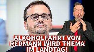 ALKOHOLFAHRT VON REDMANN WIRD THEMA IM LANDTAG [upl. by Matland]