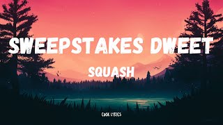 Squash  Sweepstakes Dweet Official Video [upl. by Inar]