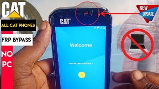 bypass Google Account On CAT S60 S30 S40 S41 S52 S61CAT PHONES FRP BYPASS 2022  Without Pc [upl. by Tavey950]