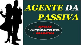 ENTENDA AGORA O QUE É AGENTE DA PASSIVA  FUNÇÕES SINTÁTICAS [upl. by Nee]