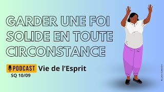 Garder une foi solide en toute circonstance  Podcast Vie de lEsprit SQ 1009 by Jean Caleb Ehi [upl. by Anairb]