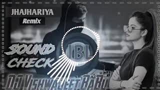 dj remix song  jhajhariya song sound check   dj remix song hindi remix song sound check song [upl. by Sidran]