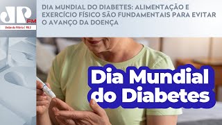 DIA MUNDIAL DO DIABETES ALIMENTAÇÃO E EXERCÍCIO FÍSICO SÃO FUNDAMENTAIS [upl. by Nicholson]