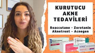 Roaccutane Zoretanin Aknetrent Acnegen  Kurutucu Akne  İzotretinoin Tedavisi  Doç Dr Ezgi Özkur [upl. by Wertz]