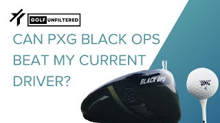 CAN THE PXG BLACK OPS DRIVER BEAT MY GAMER  GOLF UNFILTERED [upl. by Ennayelhsa]