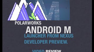 Android M Launcher for All Devices Developer PreviewVideo Review [upl. by Blackwell]