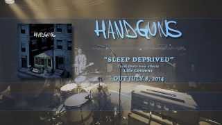 Handguns quotSleep Deprivedquot Official Lyric Video [upl. by Miguelita]