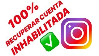 ✅Como RECUPERAR cuenta de INSTAGRAM desactivada o inhabilitada POR ERROR 2021 Solucionado 100 [upl. by Nies721]