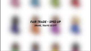 fair trade drake travis scott sped up [upl. by Oralla]