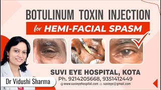 Botulinum Toxin Injection for HemiFacial Spasm by Dr Vidushi Sharma SuVi Eye Hospital Kota India [upl. by Lilas525]