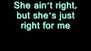 She Aint Right Lee Brice Lyrics [upl. by Aitnuahs940]