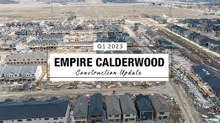 Empire Calderwood  Q1 2023 Construction Update [upl. by Blim]