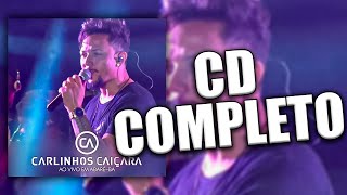 Carlinhos Caiçara  Ao Vivo Em Abaré CD COMPLETO [upl. by Lerrej]