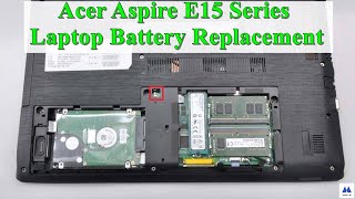 Acer Aspire E15 Series Laptop Battery Replacement  Aspire e15 e5 576 E5 575G [upl. by Ladnyk538]