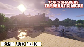 TOP 3 SHADERS TERBERAT DI MCPE HP ANDA AUTO MELEDAK MCPE 114 [upl. by Terr58]