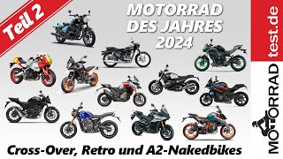 Motorrad des Jahres 2024 Leserwahl  Teil 2 CrossOver Retro und A2Nakedbikes [upl. by Virg]