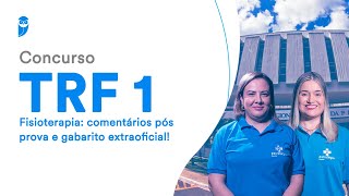 Concurso TRF 1 Fisioterapia comentários pós prova e gabarito extraoficial [upl. by Alegnad]