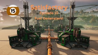 Satisfactory Update 8 Pre 10 Unmodded  Episode 15  Fuel Generators [upl. by Ahsenor]