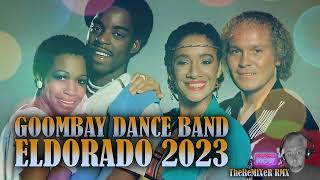 GOOMBAY DANCE BAND  ELDORADO 2023 TheReMiXeR RMX [upl. by Erdnua]