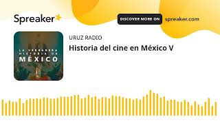 Historia del cine en México V [upl. by Ejroj]