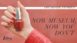 OPI Lisbon Shade Stories  Now Museum Now You Dont [upl. by Erdrich360]