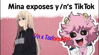 Mina exposes yn’ s TikToks  Todoroki x yn [upl. by Balch105]